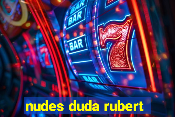 nudes duda rubert